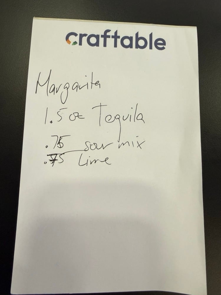 A handwritten Margarita recipe on a Craftable notepad: 1.5 oz tequila, .75 sour mix, .75 lime.