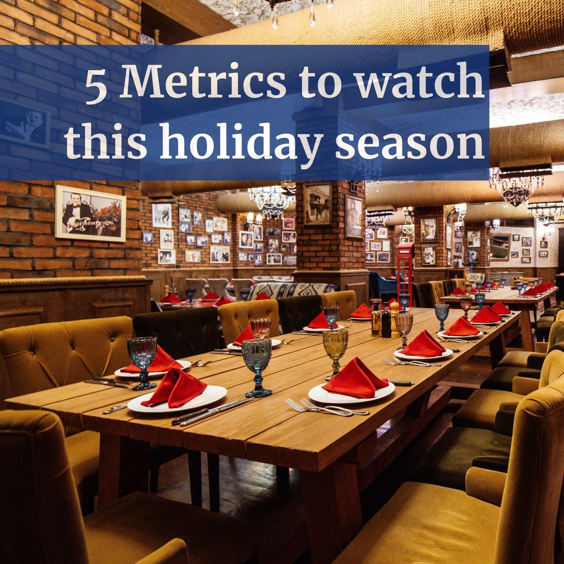 The 5 Metrics That Make or Break Holiday Profitability